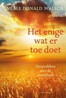 Het enige wat er toe doet - Neale Donald Walsch - eBook (9789000323814) - thumbnail