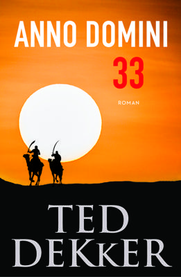 Anno Domini 33 - Ted Dekker - ebook