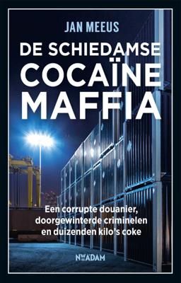 De Schiedamse cocaïnemaffia - Jan Meeus - Paperback (9789046827086) De Schiedamse cocaïnemaffia - Jan Meeus - Paperback (9789046827086)