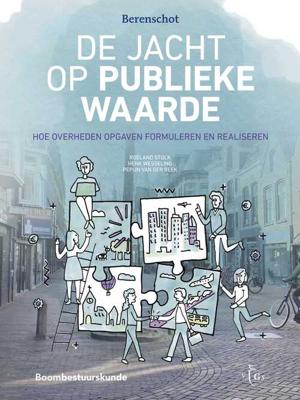 De jacht op publieke waarde - Roeland Stolk, Henk Wesseling, Pepijn van der Beek - ebook