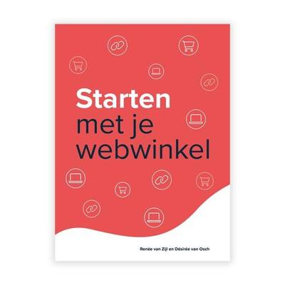 Starten met je webwinkel - Renée van Zijl, Désirée van Osch - ebook
