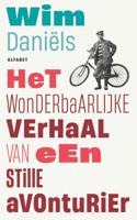 Het wonderbaarlijke verhaal van de stille avonturier - Wim Daniëls - ebook - thumbnail