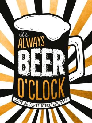 It's always beer o'clock - cadeauboek (Hardback)