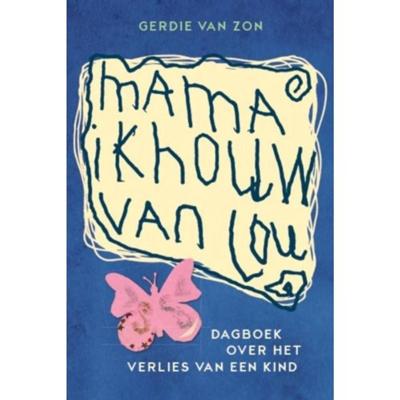 Mama ik houw van jou - Gerdie van Zon - Paperback (9789079287673)
