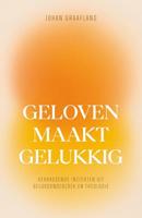 Geloven maakt gelukkig - Johan Graafland - ebook - thumbnail