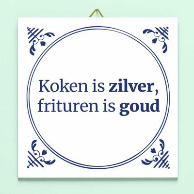 Tegeltje Koken is zilver Tegeltje Koken is zilver