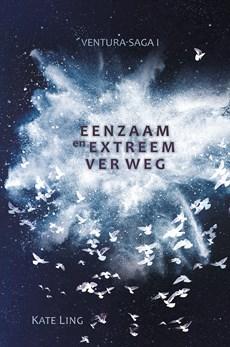 Eenzaam en extreem ver weg - Kate Ling - ebook