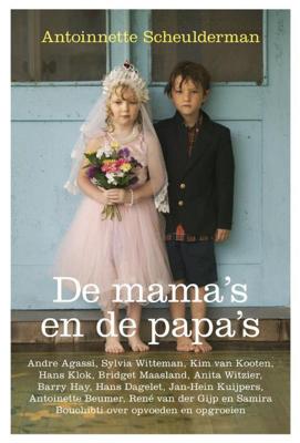 De mama's en de papa's - Antionnette Scheulderman - eBook (9789020410525)