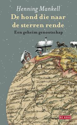 De hond die naar de sterren rende - Henning Mankell - ebook
