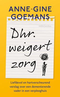 Dhr. weigert zorg - Anne-Gine Goemans - ebook