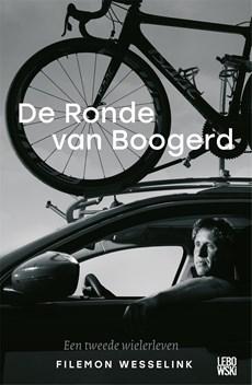 De Ronde van Boogerd - Filemon Wesselink - eBook (9789048826735)