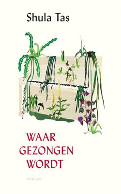 Waar gezongen wordt - Shula Tas - ebook