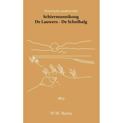 Schiermonnikoog - De Lauwers - De Scholbalg (Paperback)