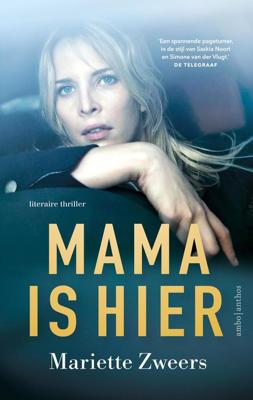 Mama is hier - Mariette Zweers - ebook
