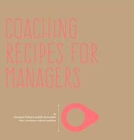 Coaching recipes for managers - Donatus Thöne, Judith de Koeijer, Mirjam Speelmans - ebook - thumbnail