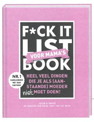 F*ck it list book voor mama&apos;s