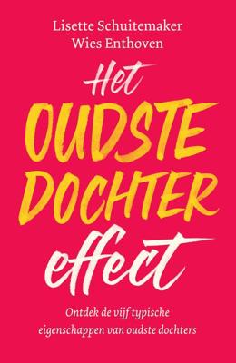 Het oudste dochter effect - Lisette Schuitemaker, Wies Enthoven - eBook (9789000365395)