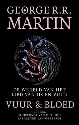 Vuur en Bloed - 1 De opkomst van het huis Targaryen van Westeros - George R.R. Martin - ebook