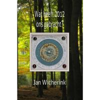 Wat heeft 2012 ons gebracht? - Jan Wicherink - Paperback (9789491439117) - thumbnail