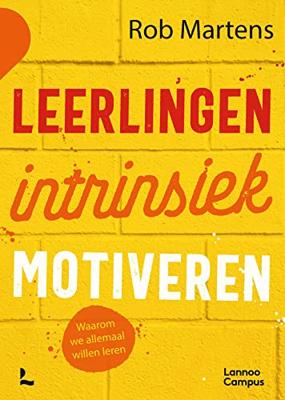 Leerlingen intrinsiek motiveren - Rob Martens - ebook