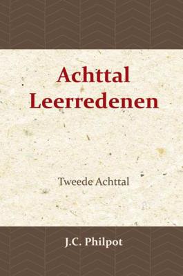 Tweede Achttal Leerredenen - J.C. Philpot - Paperback (9789057194030) Tweede Achttal Leerredenen - J.C. Philpot - Paperback (9789057194030)