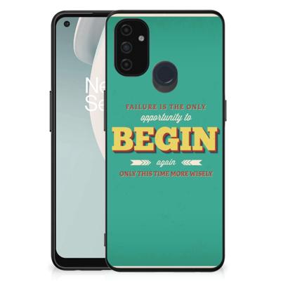 OnePlus Nord N100 | Telefoon Hoesje | met tekst Quote Begin OnePlus Nord N100 | Telefoon Hoesje | met tekst Quote Begin