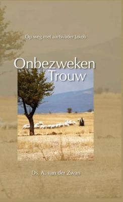 Onbezweken trouw - A. van der Zwan - ebook