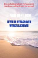 Leven in verschoven werkelijkheden - J. Van der Linde - ebook - thumbnail