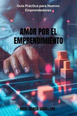 Amor por el Emprendimiento - Oriol García Caballero - ebook