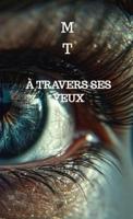 À travers ses yeux - M T - ebook - thumbnail