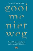 Gooi me niet weg (Paperback) - thumbnail
