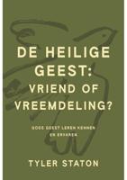 De Heilige Geest: vriend of vreemdeling? - Tyler Staton - ebook - thumbnail