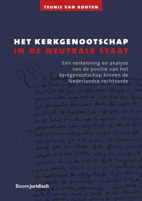 Het kerkgenootschap in de neutrale staat - Teunis van Kooten - eBook (9789462748149) Het kerkgenootschap in de neutrale staat - Teunis van Kooten - eBook (9789462748149)