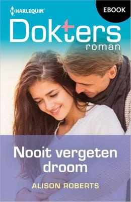 Nooit vergeten droom - Alison Roberts - ebook