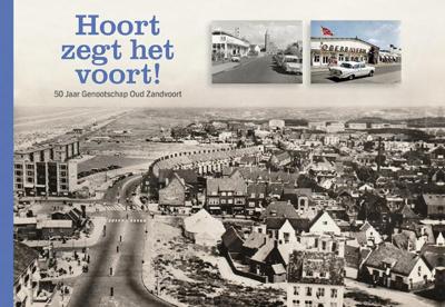 Hoort zegt het voort! - Genootschap Oud Zandvoort - Hardcover (9789491936319)