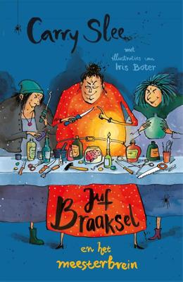 Juf Braaksel en het meesterbrein - Carry Slee - ebook Juf Braaksel en het meesterbrein - Carry Slee - ebook