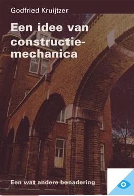 Een idee van constructiemechanica - G.F.J. Kruijtzer - eBook (9789065621788) Een idee van constructiemechanica - G.F.J. Kruijtzer - eBook (9789065621788)