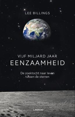 Vijf miljard jaar eenzaamheid - Lee Billings - ebook