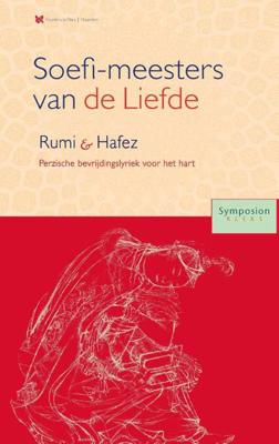 Soefi-meesters van de Liefde: Roemi en Hafez (Paperback)