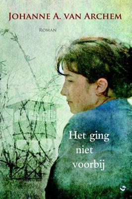 Het ging niet voorbij - Johanne A. van Archem - ebook