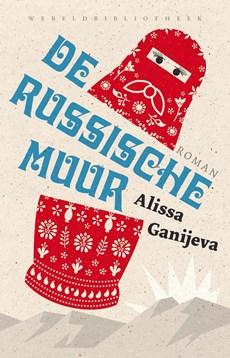 De russische muur - Alisa Ganíjeva - ebook