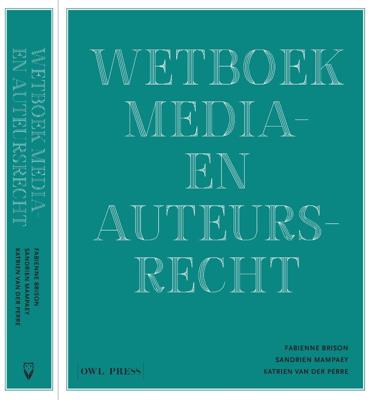 Fabienne  Brison, Sandrien  Mampaey & Katrien Van der Perre Wetboek media