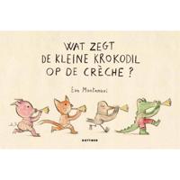 Gottmer Uitgevers Groep Wat zegt de kleine krokodil op de creche? - thumbnail