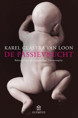 De passievrucht - Karel Glastra van Loon - ebook De passievrucht - Karel Glastra van Loon - ebook