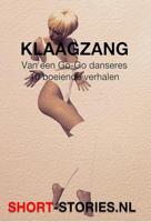 Klaagzang van een G0-Go danseres - Thomas Tolnay, Nicholas Royle, Richard Matheson, Ray Bradbury, Gabriel Ernst, Susan Sonatag, Michail Saltikov, Robert Sh - ebook - thumbnail