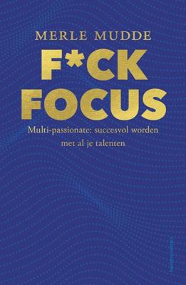 F*ck Focus - Merle Mudde - ebook