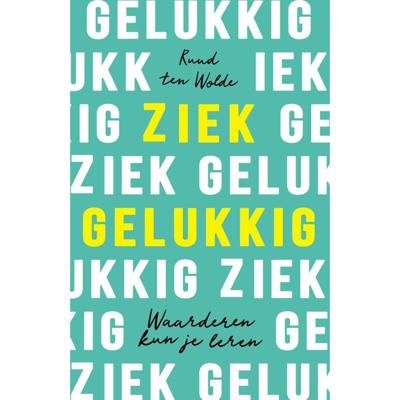 Ziek gelukkig (Paperback)