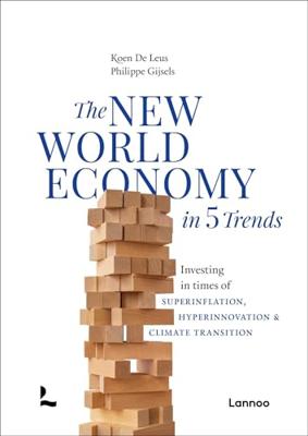 The new world economy in 5 trends /anglais - Koen De Leus, Philippe Gijsels - ebook
