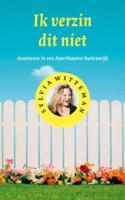Ik verzin dit niet - Sylvia Witteman - ebook - thumbnail