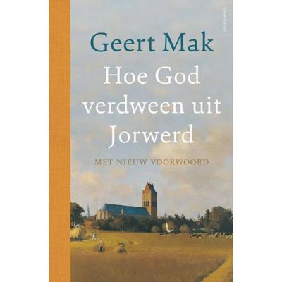 Hoe God verdween uit Jorwert - jubileumeditie
